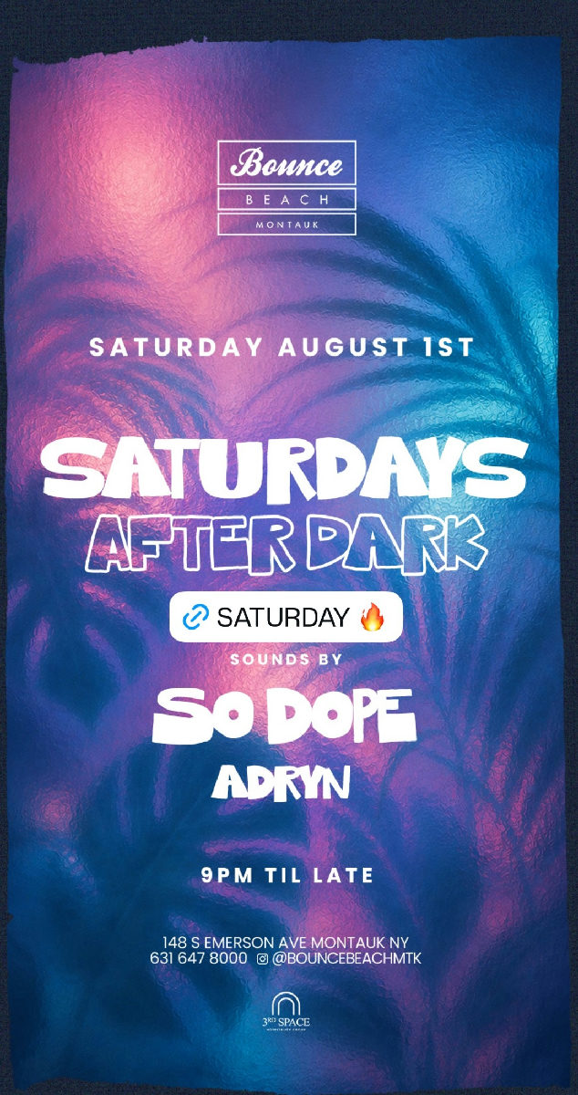 Flyer for Saturdays After Dark: SO DOPE / ADRYN at Bounce Beach