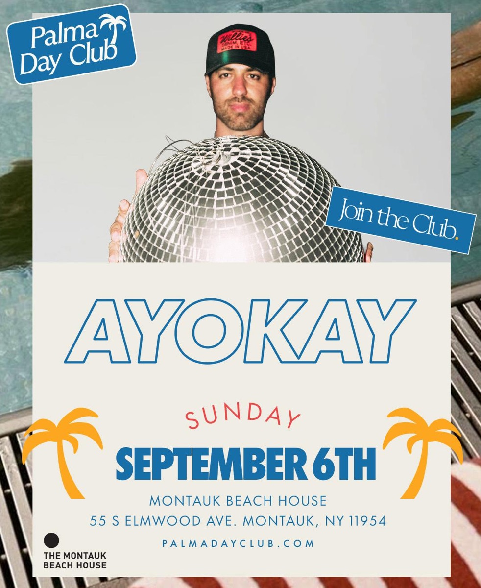 Flyer for AYOKAY at Montauk Beach House (Palma Day Club)
